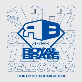 D.LEAGUE 21 -22 SEASON - TEAM SELECTION by avex ROYALBRATS