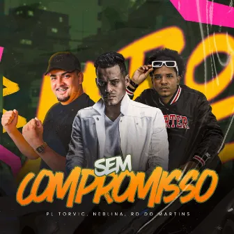 Sem Compromisso by Neblina