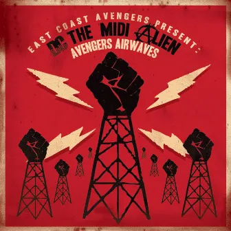 East Coast Avengers present DC the MIDI Alien : Avengers Airwaves by DC The Midi Alien