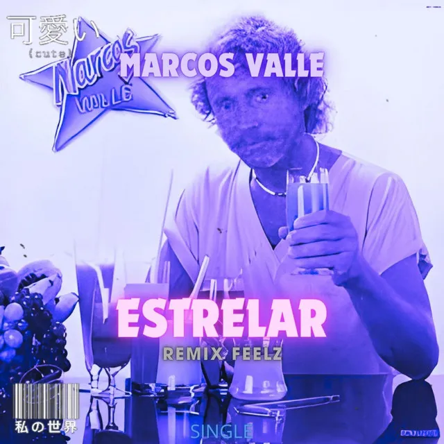 Marcos Valle (Estrelar) - REMIX FEELZ