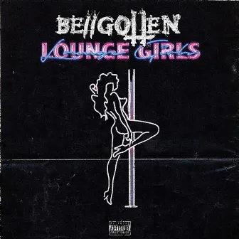 Lounge Girls by Begotten