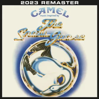 The Snow Goose (2023 Remastered & Expanded Edition) by Camel