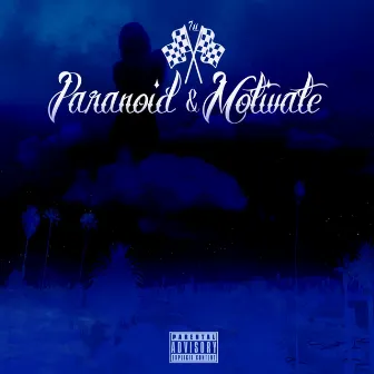 Paranoid & Motivate by 7u