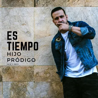 Es tiempo by Hijo Pródigo