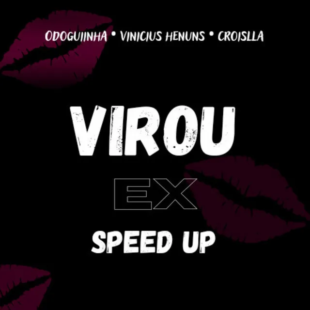 Virou Ex (Speed Up)