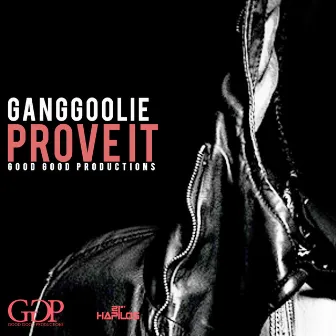 Prove It by Ganggoolie