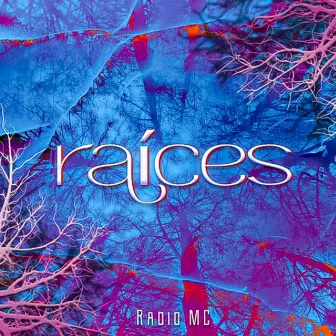 Raices by Radio MC