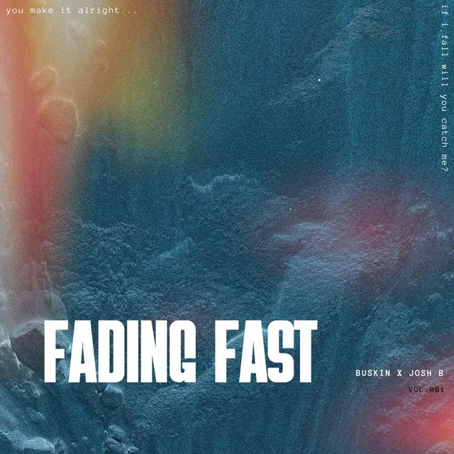 Fading Fast