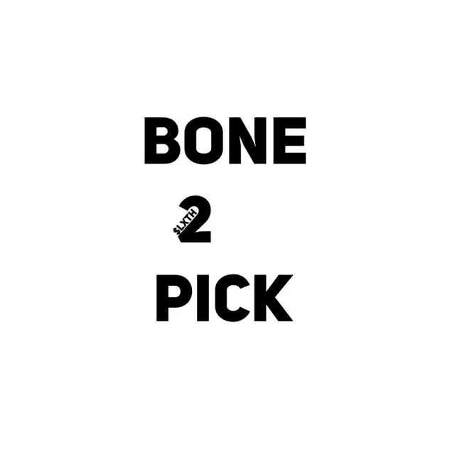 BONE 2 PICK FREESTYLE