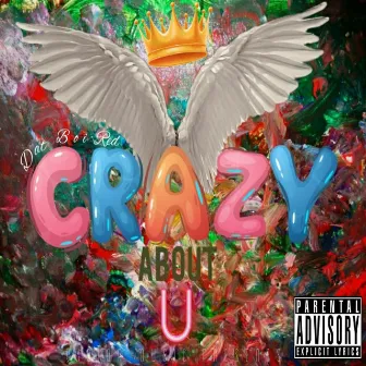 Crazy About U by Dat Boi Red