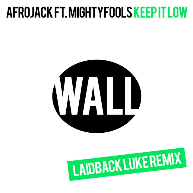 Keep It Low - Laidback Luke Remix