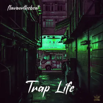 Trap Life by Flavaonthebeat