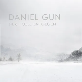 Der Hölle entgegen by Daniel Gun