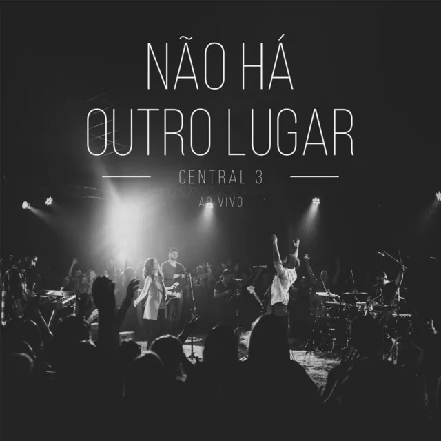 Não Há Outro Lugar (Ao Vivo)