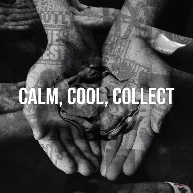 Calm, Cool, Collect