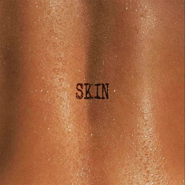 *SKIN*