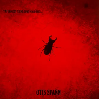 The Biggest Thing Since Colossus by Otis Spann