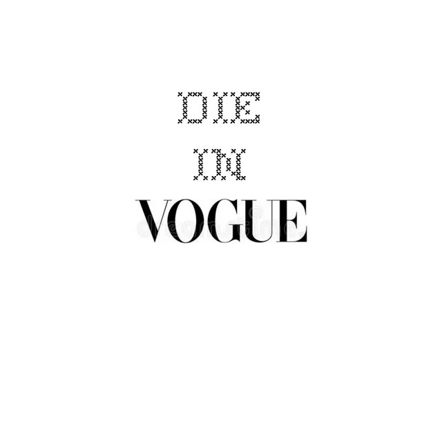 Die In Vogue