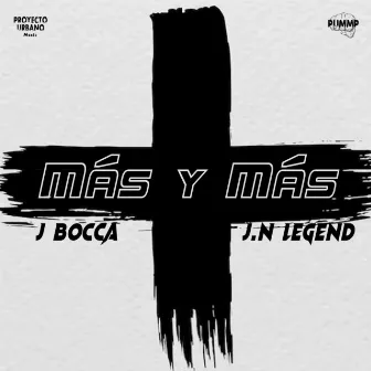 Más y Más by J.N LEGEND