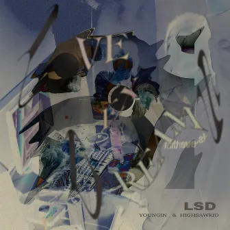 LSD by HIGHSAWKID