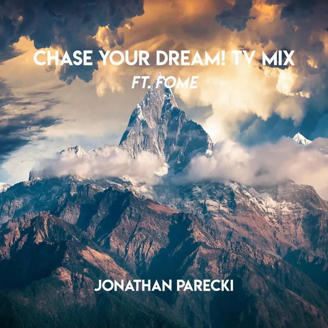 Chase Your Dream! - TV Mix