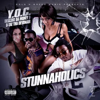 Stunnaholics by Y.O.C