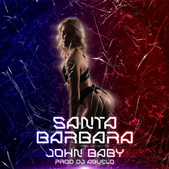 Santa Barbara by John Baby