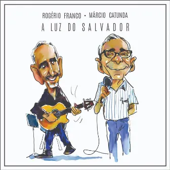 A Luz do Salvador by Rogério Franco