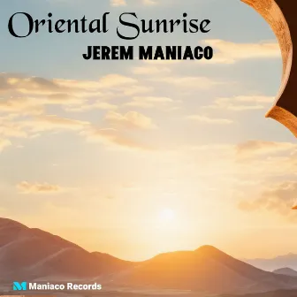 Oriental Sunrise by Jerem Maniaco