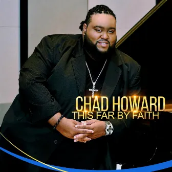 This Far by Faith by Chad Howard