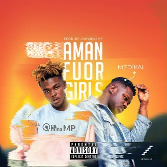 Amanfuor Girls by Quamina Mp