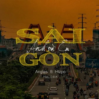 Sài Gòn Anh Và Em by Angles