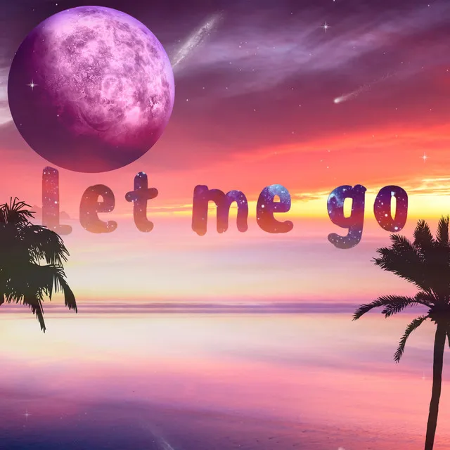 Let Me Go