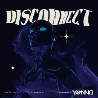 Disconnect by Y3nng