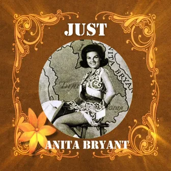 Just Anita Bryant by Anita Bryant