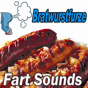 Bratwurstfurze by Fart Sounds