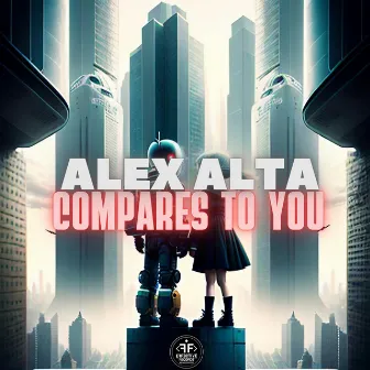 Compares to You by Alex Alta