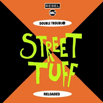 Street Tuff Reloaded by Rebel MC