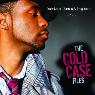 The Cold Case Files by Darien Brockington