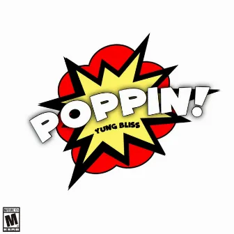 POPPIN! by Yung Bliss