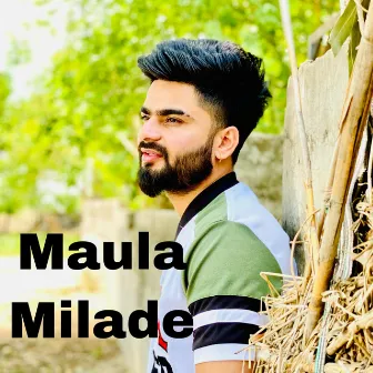 MAULA MILADE by SAJAN JAGPALPURIA