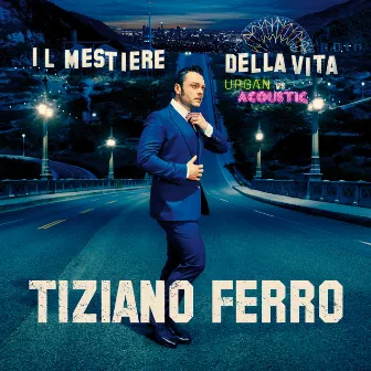 Il Mestiere Della Vita Urban Vs Acoustic (Special Edition) by Tiziano Ferro