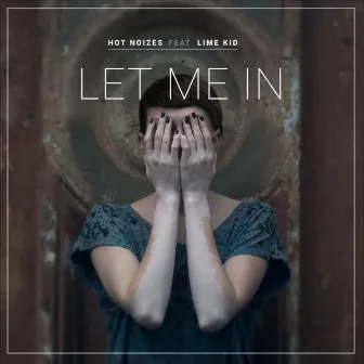 Let Me In by Lime Kid