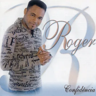 Confidência by Roger