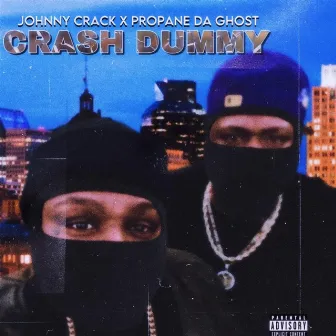 Crash Dummy by Propane da Ghost