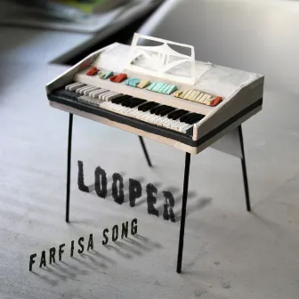 Farfisa Song by Looper