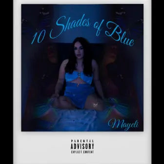 10 Shades Of Blue by Mayeli