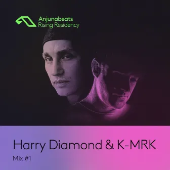 The Anjunabeats Rising Residency with Harry Diamond & K-MRK #1 by Harry Diamond