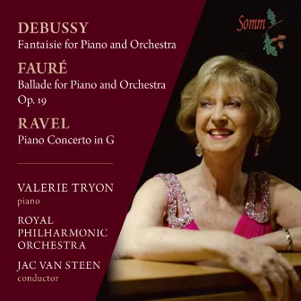 Debussy, Fauré & Ravel: Works for Piano & Orchestra by Valerie Tryon