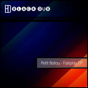 Fairplay EP by Petit Batou